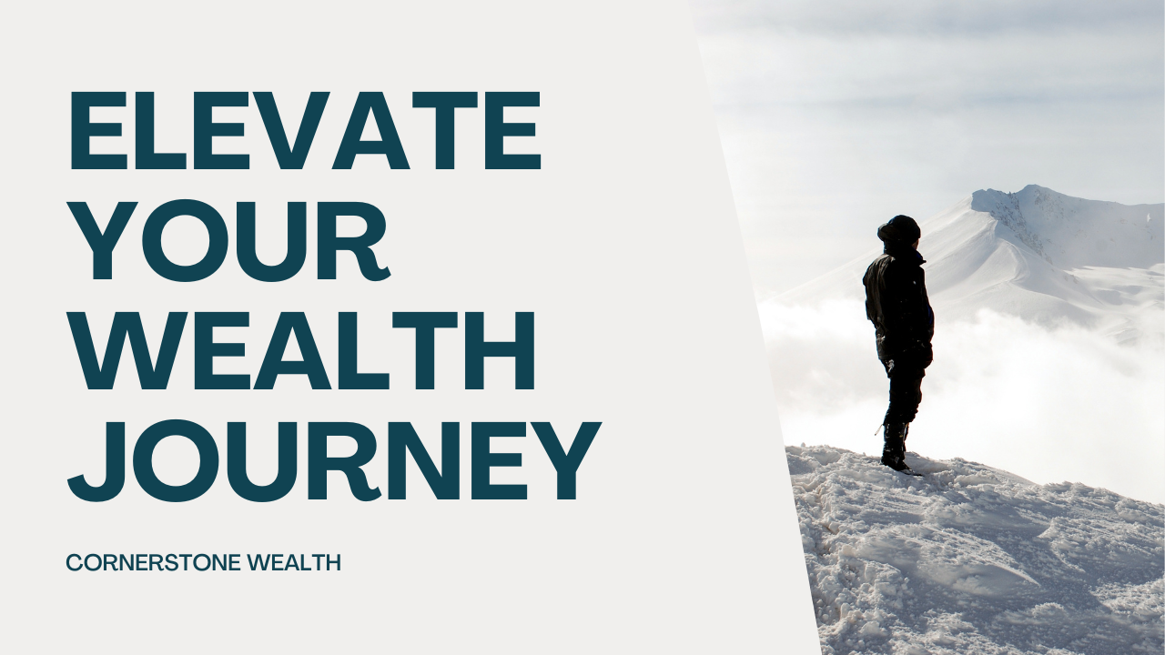 Elevate Your Wealth Journey With Cornerstone Wealth